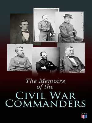 cover image of The Memoirs of the Civil War Commanders